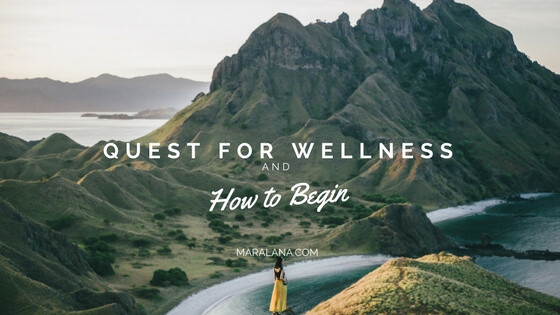 How to Begin Quest for Wellness