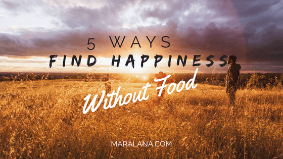 5 Ways To Find Happiness without Food