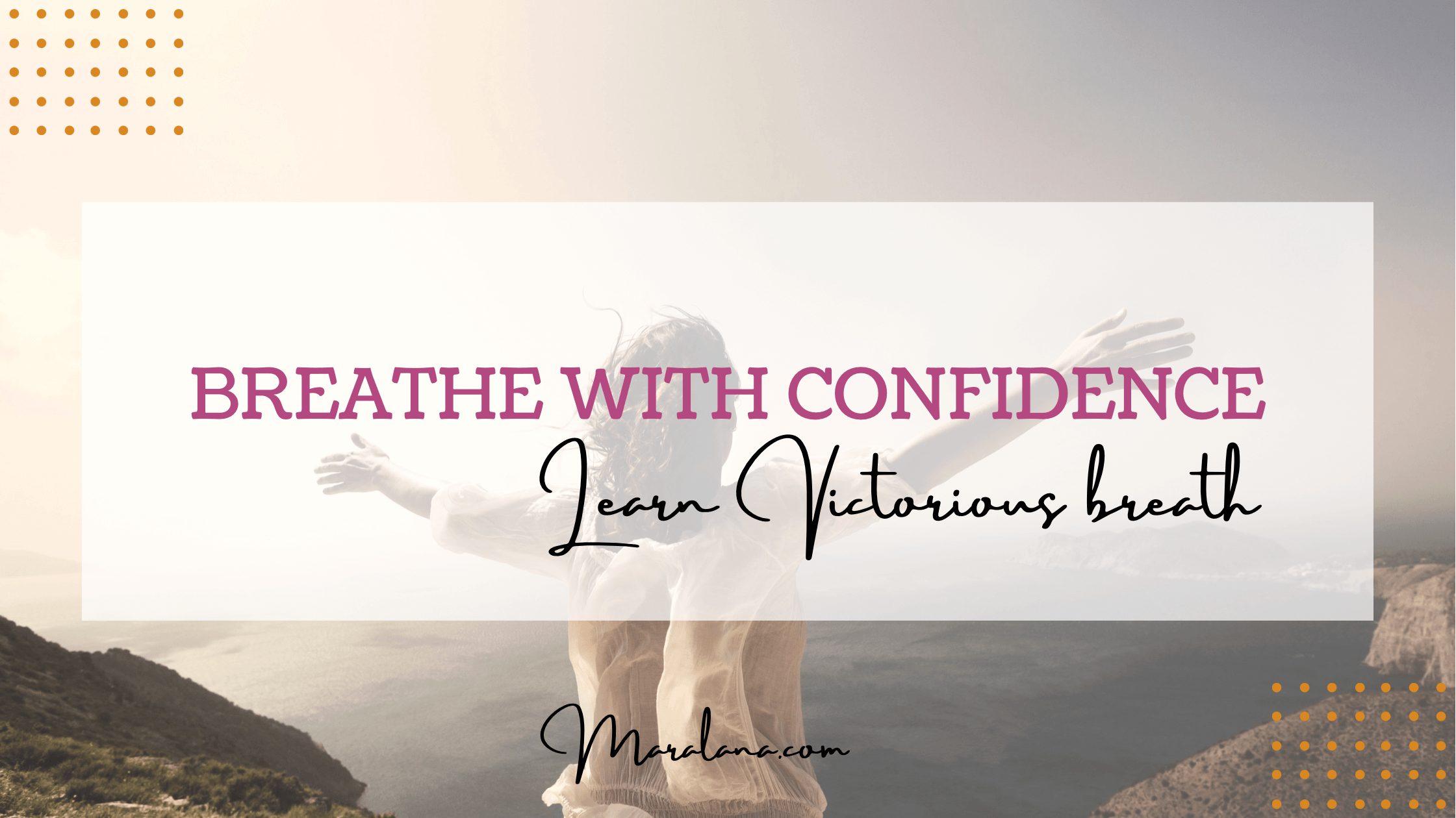 Breathe with Confidence: Learn Victorious Breath